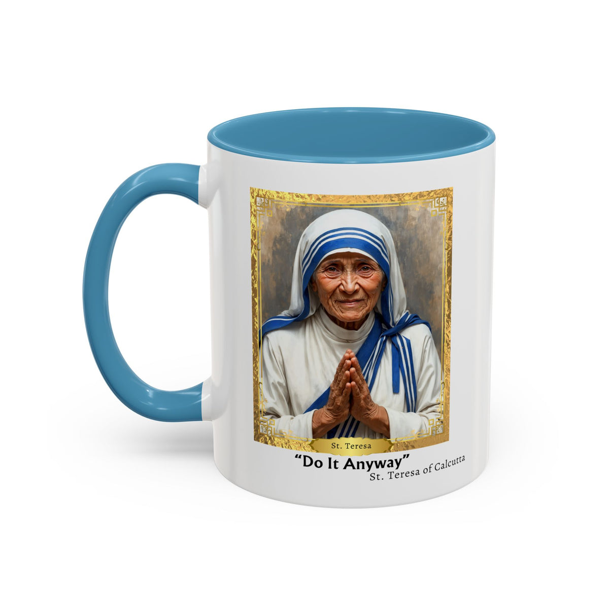 St. (Mother) Teresa "Do It Anyway" Prayer Card Devotional Coffee Mug - 11oz Accent Cup