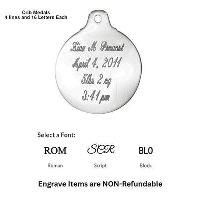 Engraving reference for Crib medals showing back views with a sample personalized message. Engraving supports 4 lines with up to 16 letters per line. Font styles to choose from: Roman, Script and Block.